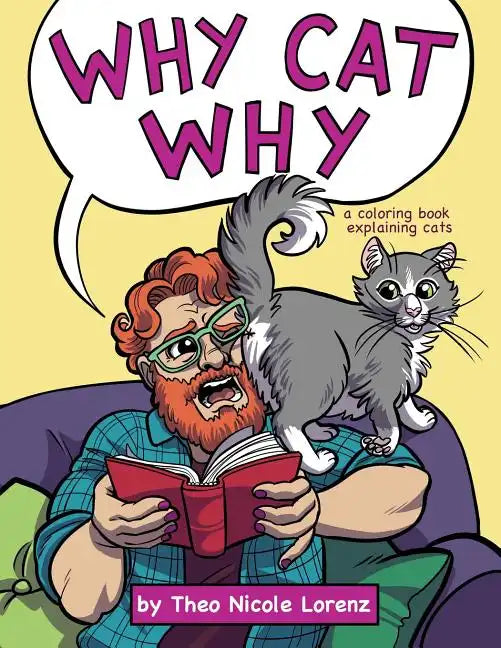 Why Cat Why: a coloring book explaining cats - Paperback