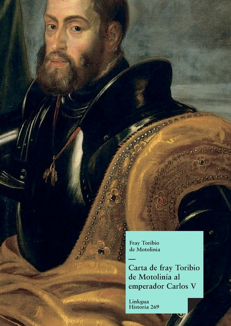 Carta de fray Toribio de Motolinía al emperador Carlos V - Paperback