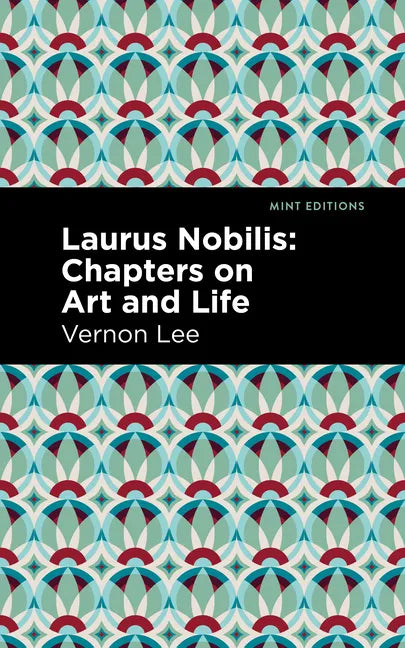 Laurus Nobilis: Chapters on Art and Life - Hardcover