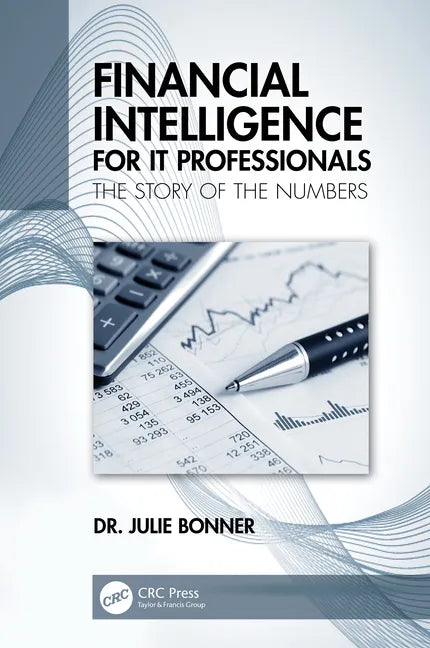 Financial Intelligence for It Professionals: The Story of the Numbers - Paperback