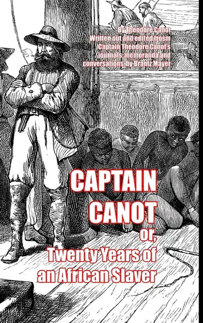 Captain Canot: or, Twenty Years of an African Slaver - Hardcover