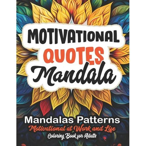 Relax & Color: Motivational Quotes Book: Mindful Meditation & Stress Relief 8.5x11 - Paperback