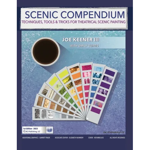 Scenic Compendium: Techniques, Tools & Tricks for Theatrical Scenic Painting - Paperback
