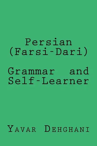 Persian (Farsi-Dari) Grammar and Self-Learner - Paperback