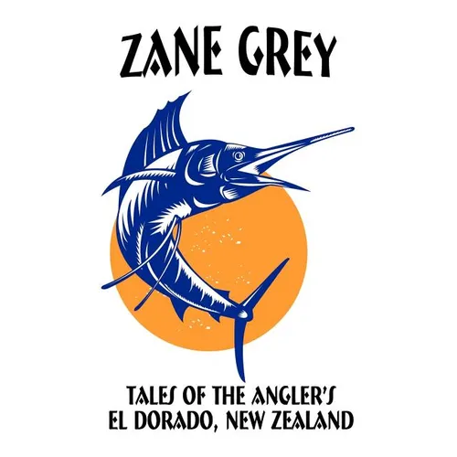 Tales of the Angler's El Dorado, New Zealand - Paperback