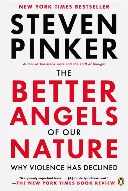 The Better Angels of Our Nature: Why Violence Has Declined - Paperback