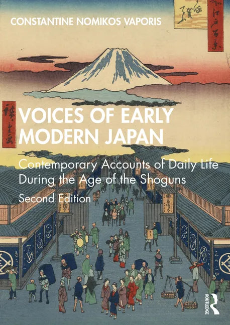 Voices of Early Modern Japan: Contemporary Accounts of Daily Life During the Age of the Shoguns - Paperback