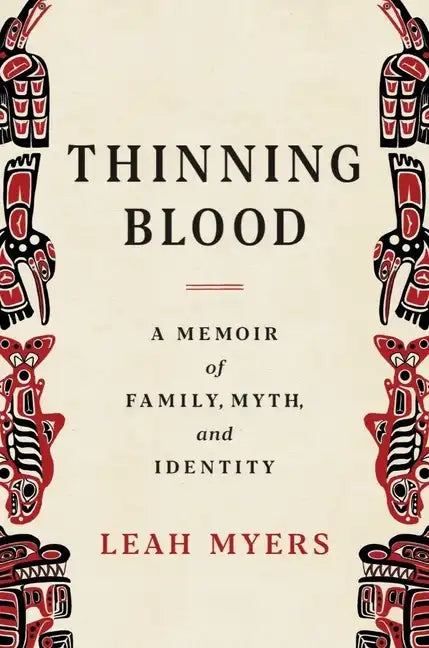 Thinning Blood: A Memoir of Family, Myth, and Identity - Hardcover