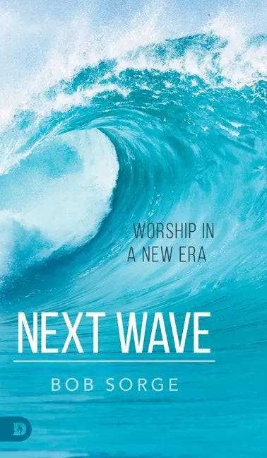 Next Wave: Worship in a New Era - Hardcover