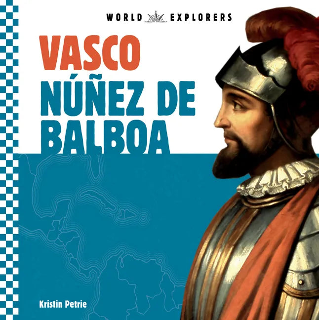 Vasco Núñez de Balboa - Library Binding