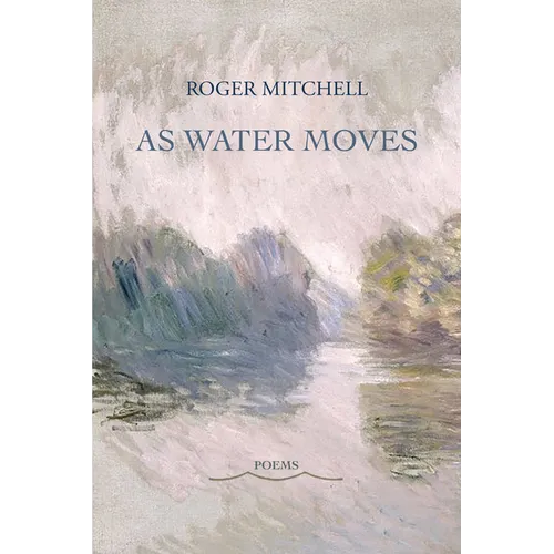 As Water Moves: Poems - Paperback