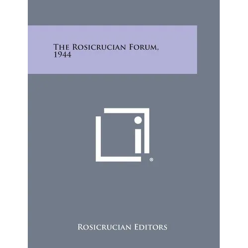 The Rosicrucian Forum, 1944 - Paperback