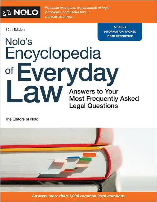 Nolo's Encyclopedia of Everyday Law: Answers to Your Most Frequently Asked Legal Questions - Paperback