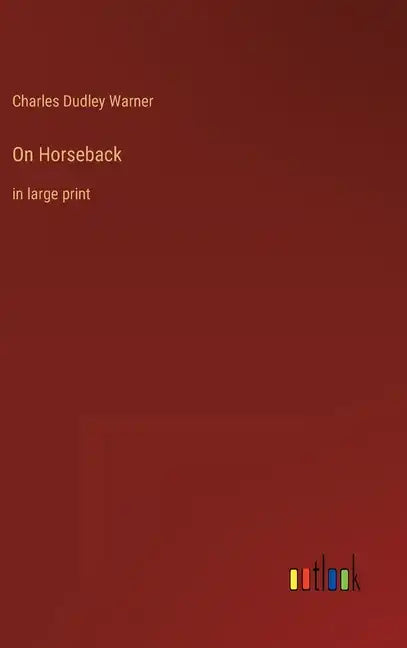 On Horseback: in large print - Hardcover