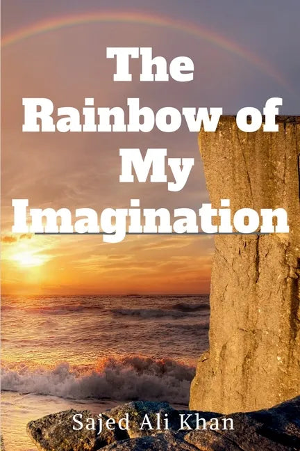 The Rainbow of My Imagination - Paperback