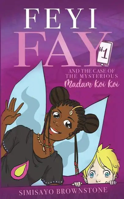 Feyi Fay and the Case of the Mysterious Madam Koi Koi - Paperback