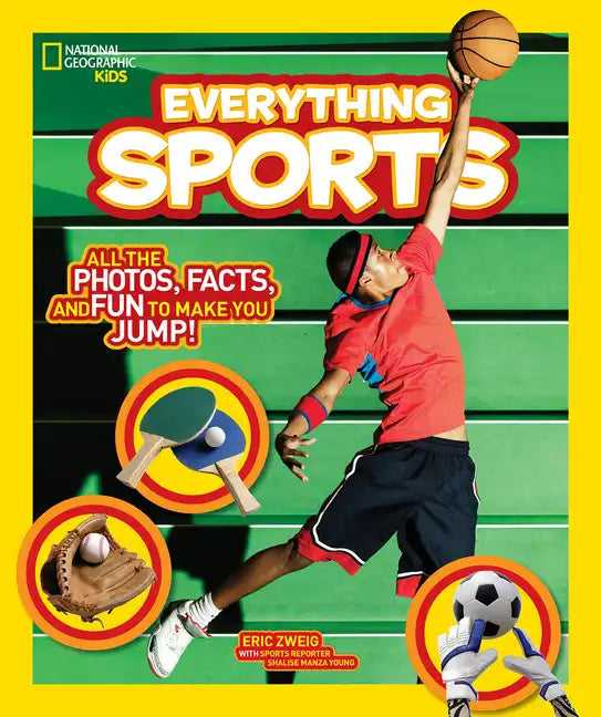 National Geographic Kids Everything Sports: All the Photos, Facts, and Fun to Make You Jump! - Paperback