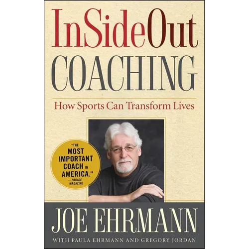 InSideOut Coaching: How Sports Can Transform Lives - Hardcover