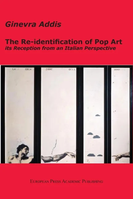 The Re-identification of Pop Art: its Reception from an Italian Perspective - Paperback