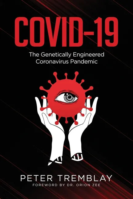 Covid-19: The Genetically Engineered Pandemic - Paperback
