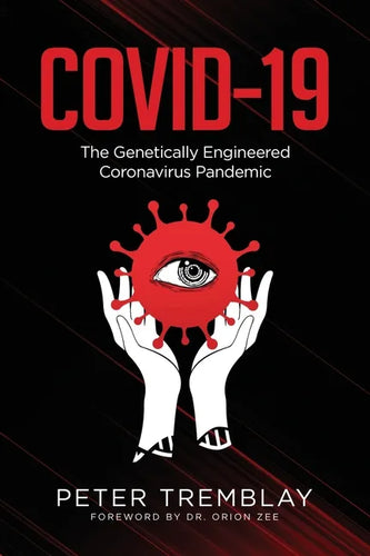 Covid-19: The Genetically Engineered Pandemic - Paperback