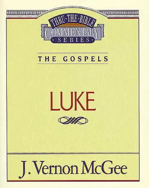 Thru the Bible Vol. 37: The Gospels (Luke) - Paperback