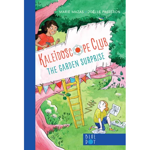Garden Surprise: Kaleidoscope Club Series Book #1 - Hardcover