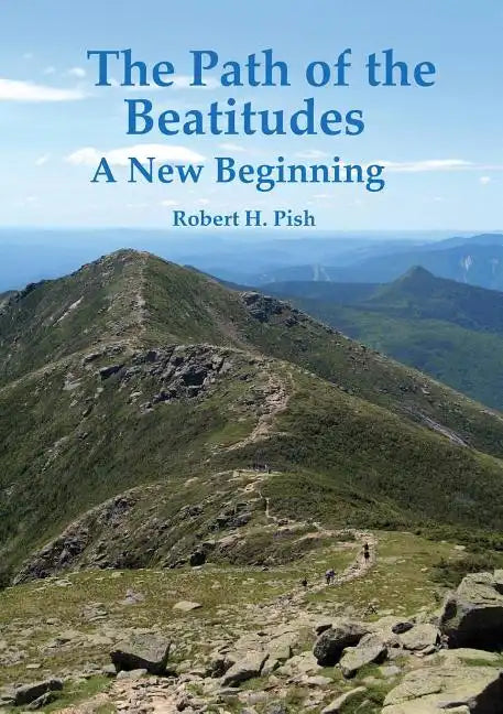 The Path of the Beatitudes a New Beginning - Paperback