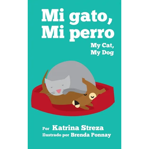 My Cat, My Dog / Mi Gato, Mi Perro - Hardcover