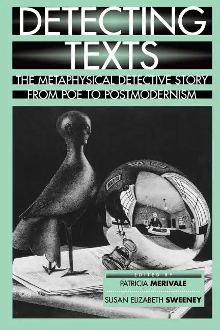 Detecting Texts: The Metaphysical Detective Story from Poe to Postmodernism - Paperback