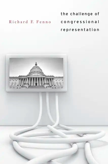 Challenge of Congressional Representation - Hardcover