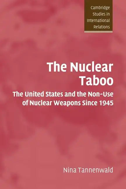 The Nuclear Taboo: The United States and the Non-Use of Nuclear Weapons Since 1945 - Paperback