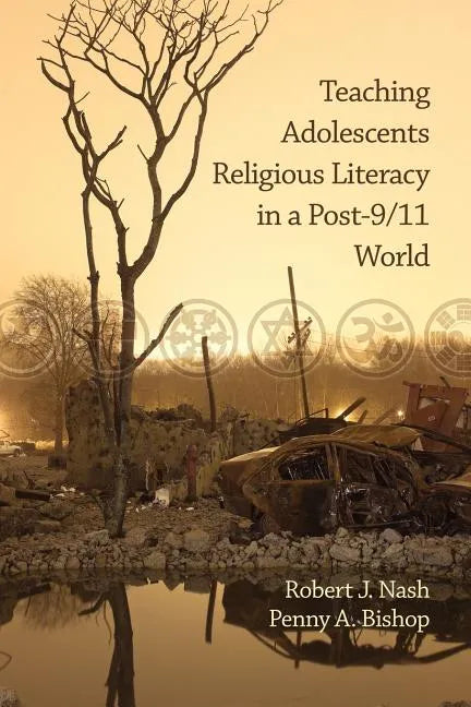 Teaching Adolescents Religious Literacy in a Post-9/11 World - Paperback