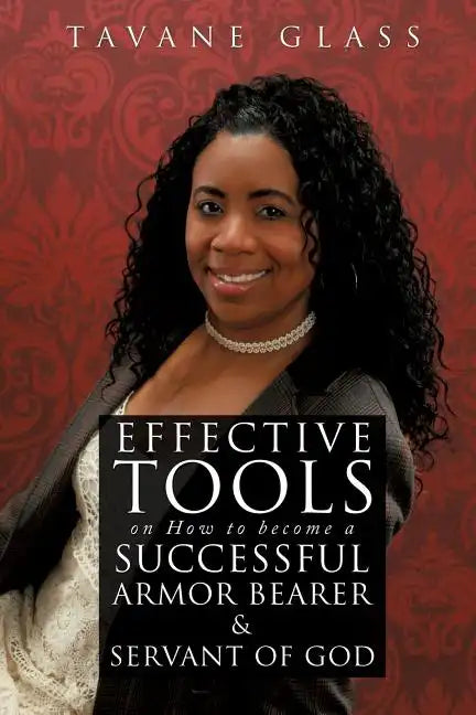 Effective Tools on How to become a Successful Armor Bearer and Servant of God - Paperback