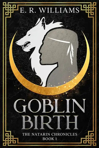Goblin Birth: The Natarin Chronicles Book 1 - Paperback