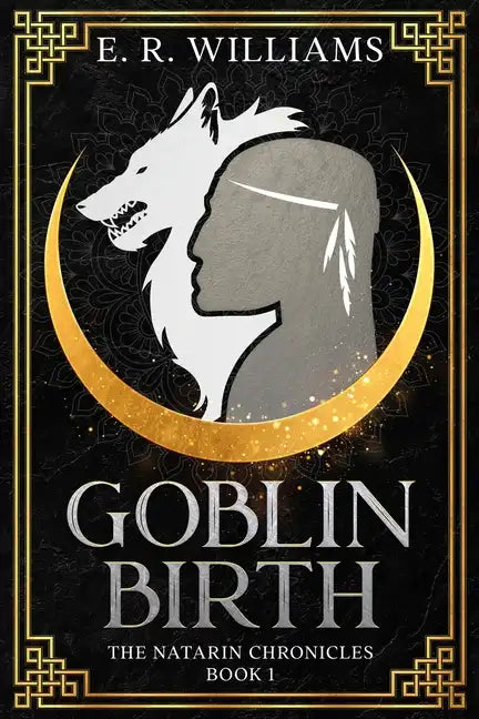 Goblin Birth: The Natarin Chronicles Book 1 - Paperback