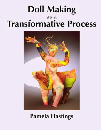 Doll Making as a Transformative Process - Paperback
