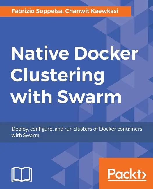 Native Docker Clustering with Swarm - Paperback