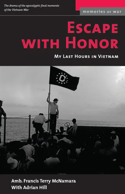 Escape with Honor: My Last Hours in Vietnam - Paperback