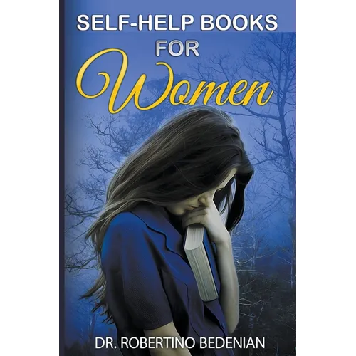 Self-Help Books for Women - How to Overcome Depression, Anxiety, Divorce, Addiction, and Trauma - Paperback