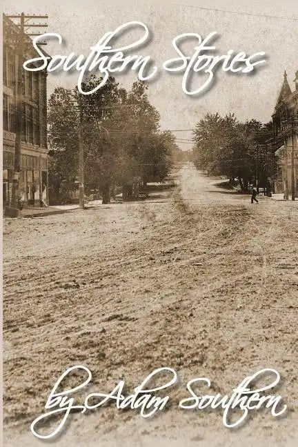 Southern Stories: or Stories from the 