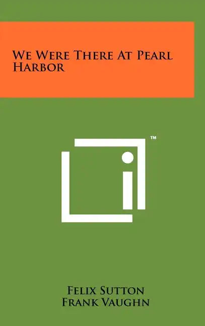 We Were There At Pearl Harbor - Hardcover