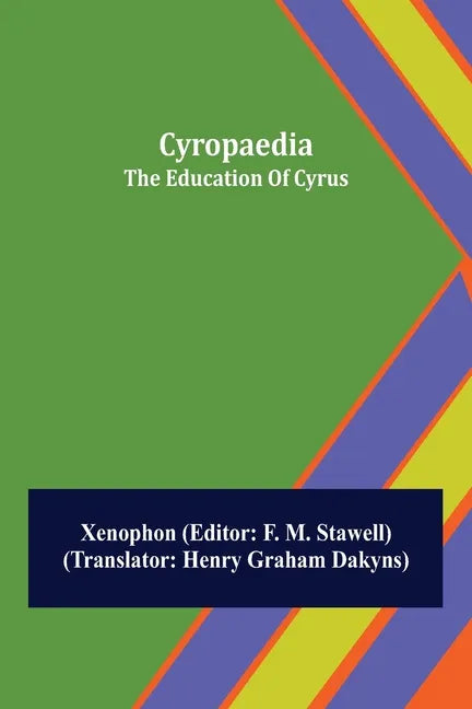 Cyropaedia; The Education Of Cyrus - Paperback