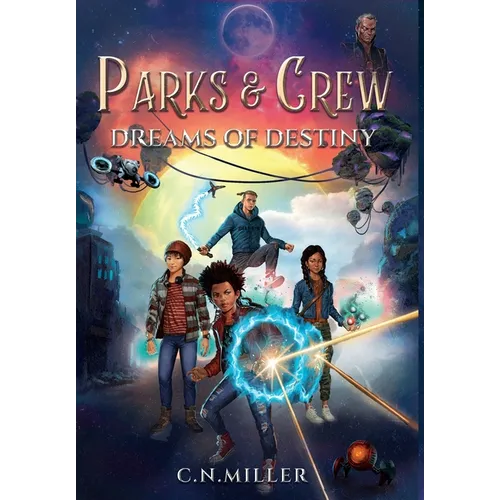 Parks and Crew: Dreams of Destiny - Hardcover