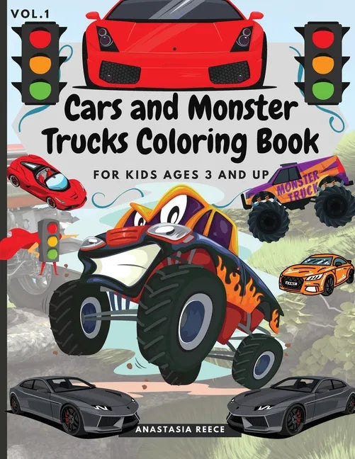 Cars and Monster Trucks Coloring Book For Kids Ages 3 and Up: Fun Coloring Book with Amazing Cars and Monster Trucks For Kids, Toddlers - Paperback