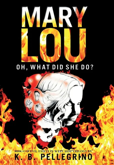 Mary Lou: Oh, What Did She Do? - Hardcover