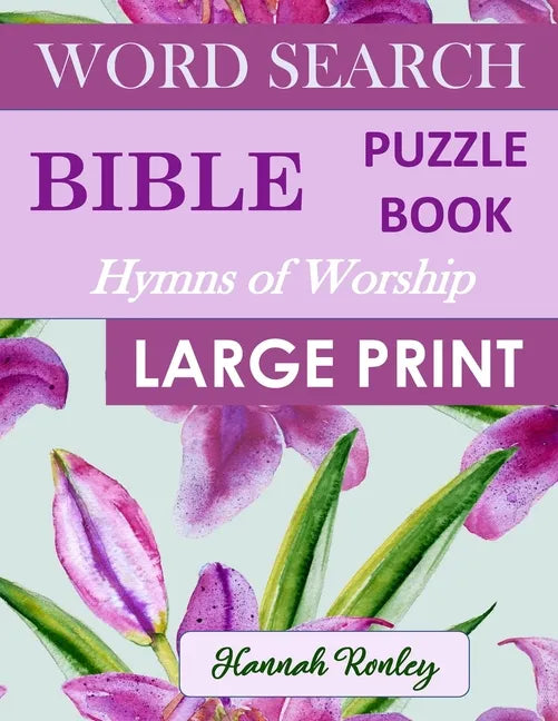Bible Word Search Puzzle Book - Hymns of Worship Large Print: Favorite Biblical Songs of Praise Ideal Wordsearch Entertainment for the Holidays - Paperback