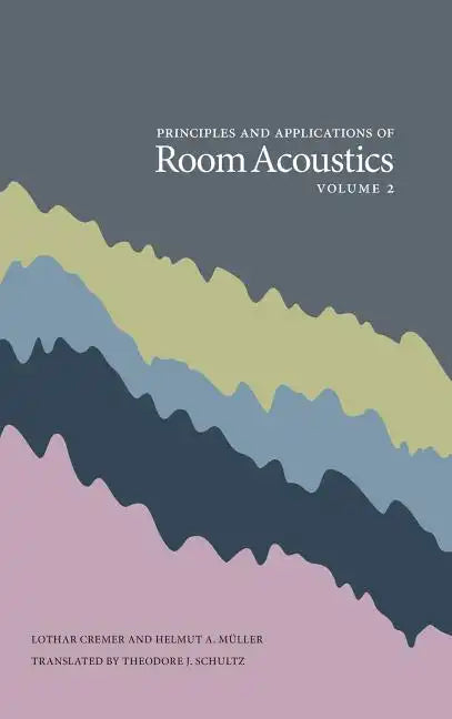 Principles and Applications of Room Acoustics, Volume 2 - Hardcover