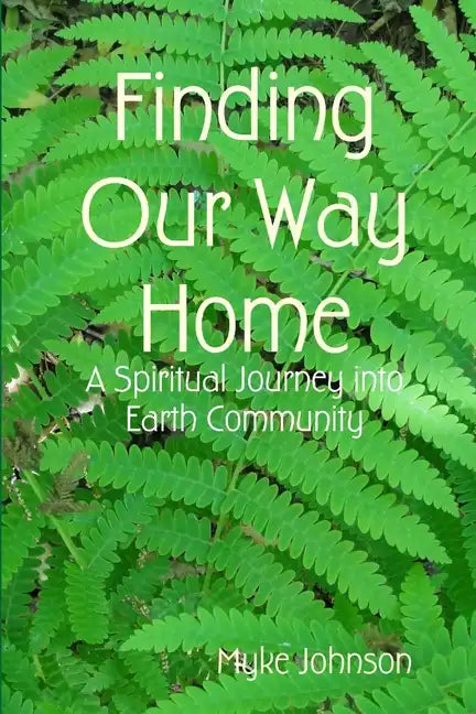 Finding Our Way Home - Paperback