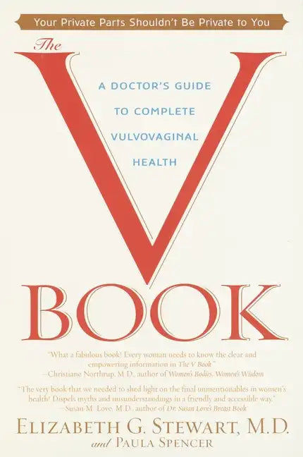 The V Book: A Doctor's Guide to Complete Vulvovaginal Health - Paperback